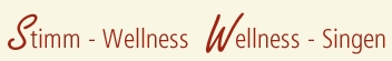 Stimm-Wellness und Wellness-Singen