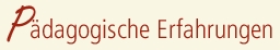P&auml;dagogische Erfahrungen