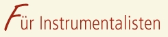 F&uuml;r Instrumentalisten