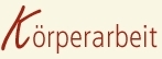 K&ouml;rperarbeit